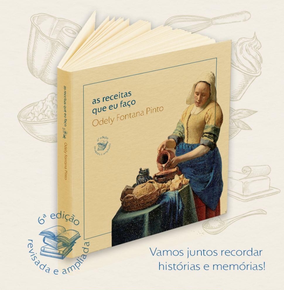 O aguardado livro As receitas que eu faço, de Odely Fontana Pinto